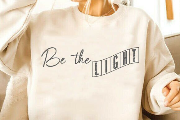 Be the Light SVG: A Versatile Graphic for T-Shirt Designs