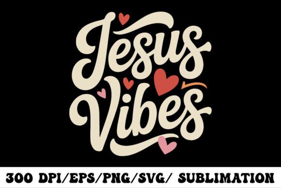 Cute Jesus Vibes Graphics for T-Shirt Designs and More