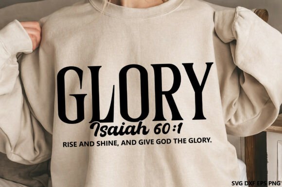 Glory Isaiah 60 1 SVG: A Versatile Graphic for T-Shirt Designs