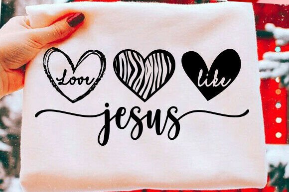 Love Like Jesus Svg: A Versatile Graphic for T-Shirt Designs