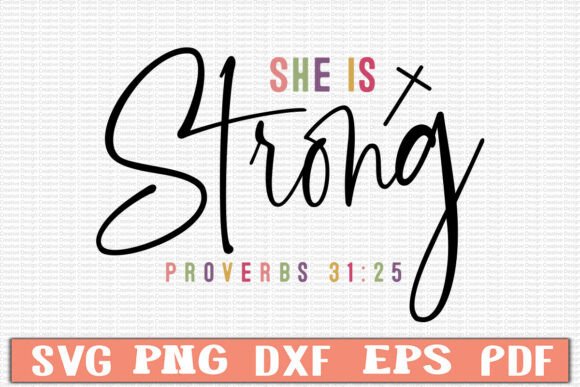 She is Strong Proverbs 31 25 Svg Design for Graphics & T-Shirts