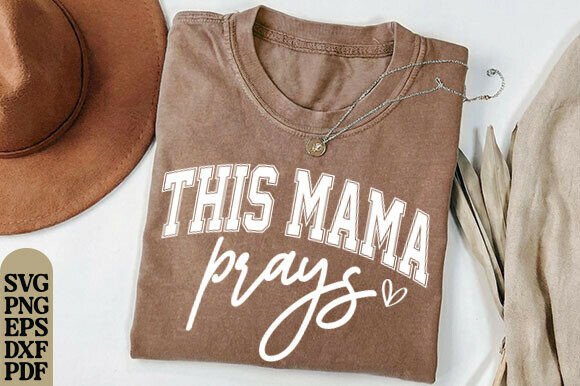 This Mama Prays SVG PNG: A Heartfelt Embroidery Design